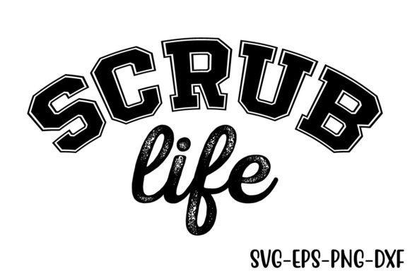 Download Scrub Life Svg Design - Design Collection